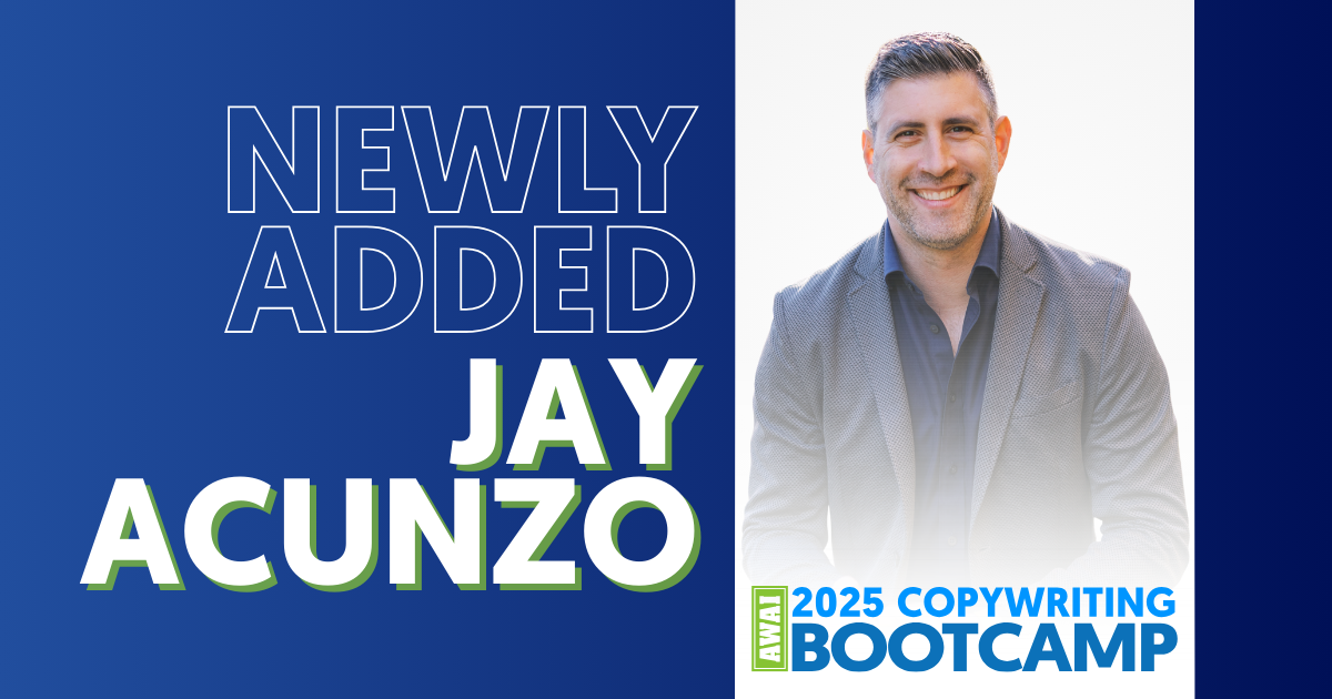 “Newly Added Jay Acunzo.” On the right side is a headshot of Jay Acunzo, and The AWAI logo with “2025 Copywriting Bootcamp”