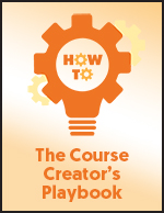 The Course Creator&rsquo;s Playbook